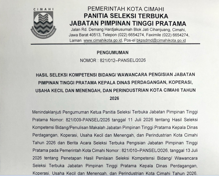 Hasil Seleksi Kompetensi Bidang Wawancara Pengisian Jabatan Pimpinan Tinggi Pratama Kepala Dinas Perdagangan, Koperasi, Usaha Kecil dan Menengah, dan Perindustrian Kota Cimahi Tahun 2026